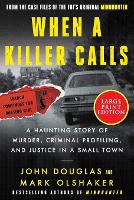 When a Killer Calls [Large Print]: A Haunting Story of Murder, Criminal Profiling, and Justice in a Small Town