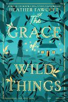 The Grace of Wild Things