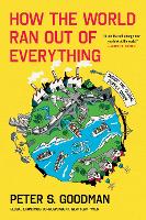 How the World Ran Out of Everything