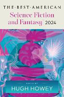 The Best American Science Fiction and Fantasy 2024