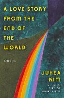 A Love Story from the End of the World