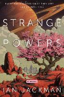 Strange Powers: A Novel