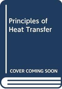 Principles of Heat Transfer