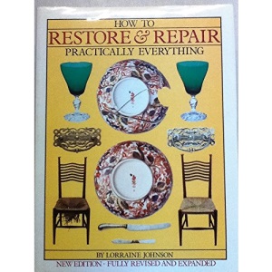 How to Restore and Repair Practically Everything