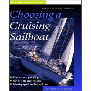 The Complete Guide to Choosing a Cruising Sailboat