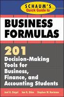 Schaum's Quick Guide to Business Formulas: 201 Decision-Making Tools for Business, Finance, and Accounting Students