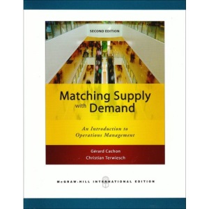Matching Supply with Demand: An Introduction to Operations Management