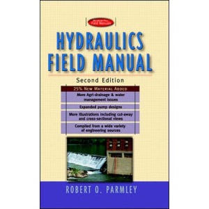 Hydraulics Field Manual, 2nd Edition (First-Choice Field Manuals)