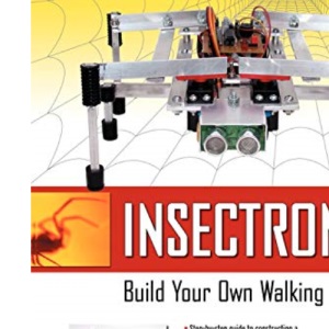 Insectronics: Build Your Own Walking Robot (TAB Electronics)