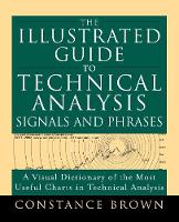 The Illustrated Guide to Technical Analysis Signals and Phrases