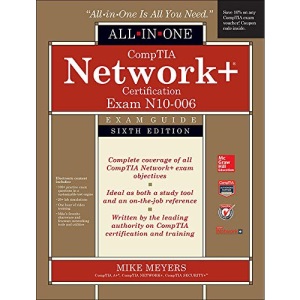 CompTIA Network+ All-In-One Exam Guide, Sixth Edition (Exam N10-006)