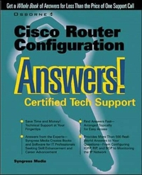 Cisco Router Configuration Answers!: Certified Tech Support
