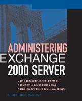Administering Exchange Server 2000