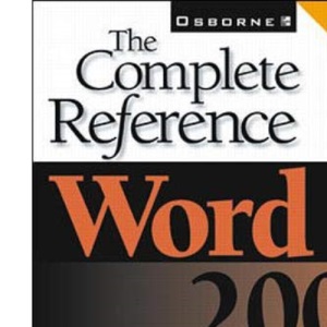 Word 2002: The Complete Reference (Osborne Complete Reference Series)