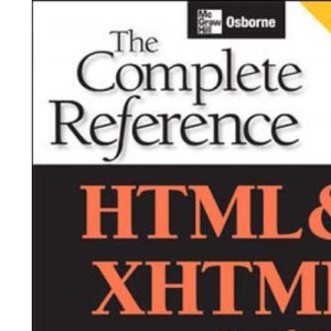 HTML & XHTML: The Complete Reference (Osborne Complete Reference Series)