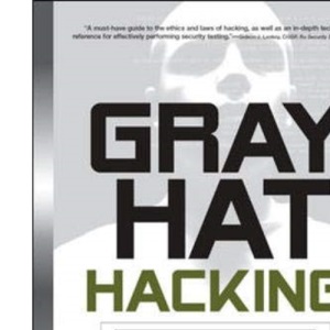 Gray Hat Hacking: The Ethical Hacker's Handbook (All-In-One)