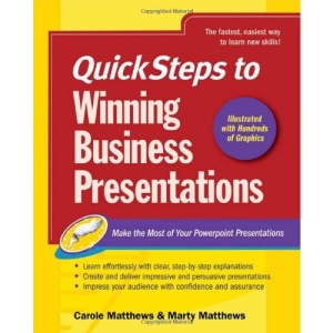 QuickSteps to Winning Business Presentations: Make the Most of Your Powerpoint Presentations (CONSUMER APPL & HARDWARE - OMG)