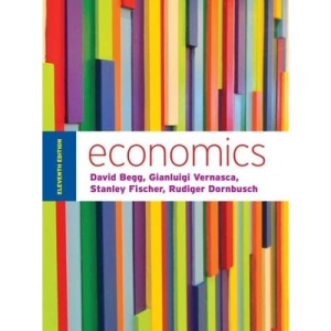 Economics by Begg and Vernasca (UK Higher Education Business Economics)