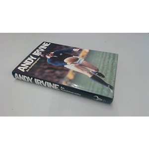 Andy Irvine - An Autobiography