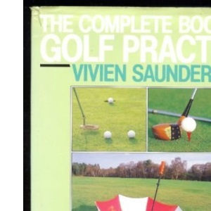The Complete Book of Golf Practice