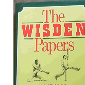 The Wisden Papers 1947-68