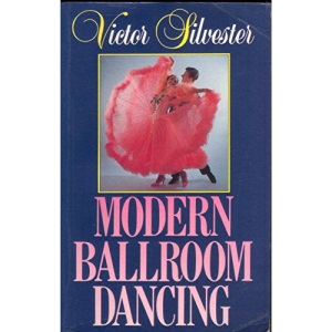 Modern Ballroom Dancing: All the steps you need to get you dancing