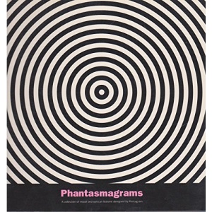 Phantasmagrams: A Colourful Collection of Classic Visual Illusions