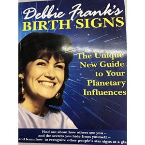 Birth Signs: Unique New Guide to Your Astrological Chart