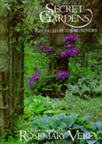 Secret Gardens: Revealed by Their Owners