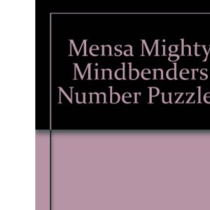 Mensa Mighty Mindbenders Number Puzzles