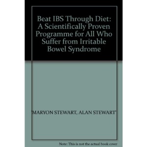 Beat IBS Through Diet: A Scientifically Proven Programme for All Who Suffer from Irritable Bowel Syndrome