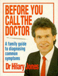 Before You Call the Doctor: A Family Guide to Diagnosing Common Symptoms