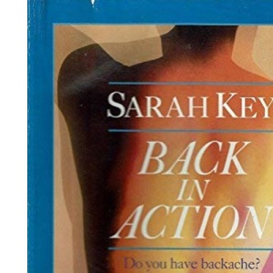 Back in Action: Do You Have Backache? - This Book Will Put it Right