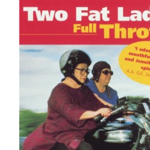 Two Fat Ladies: Full Throttle