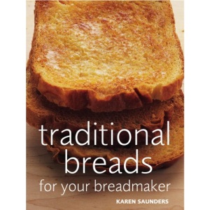 Traditional Breads for Your Breadmaker
