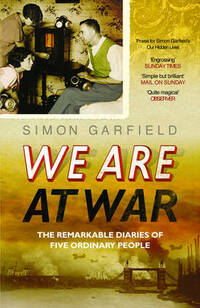 We are at War: The Remarkable Diaries of Five Ordinary People