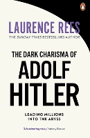 The Dark Charisma of Adolf Hitler