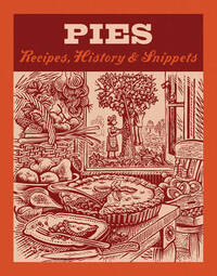 Pies: Recipes, History, Snippets