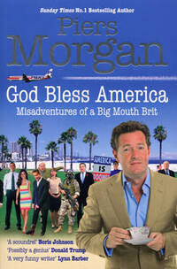 God Bless America: Misadventures of a Big Mouth Brit