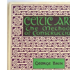 Celtic Art: The Methods of Construction (Celtic interest)