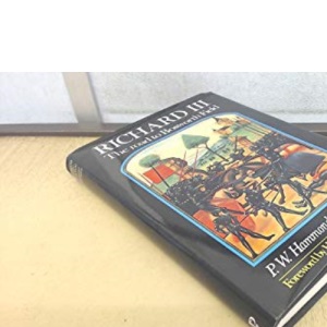 Richard 3rd: The Road To Bosworth Field (History and Politics)
