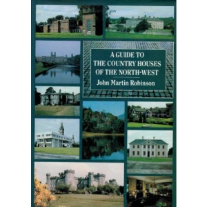 A Guide to the Country Houses of the North West (Guides)