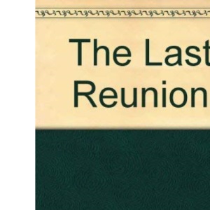 The Last Reunion