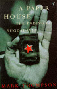 A Paper House: Ending of Yugoslavia