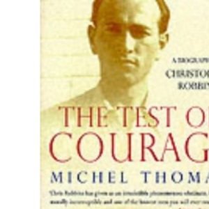 A Test Of Courage - Michel Thomas: Michel Thomas - A Biography