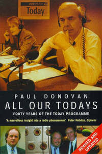 All Our Todays: Forty Years of Radio 4's "Today" Programme