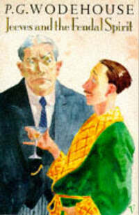 Jeeves and the Feudal Spirit (Arena Books)