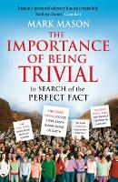 The Importance of Being Trivial