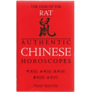 Authentic Chinese Horoscopes: Year of the Rat