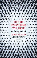 Give Me Everything You Have